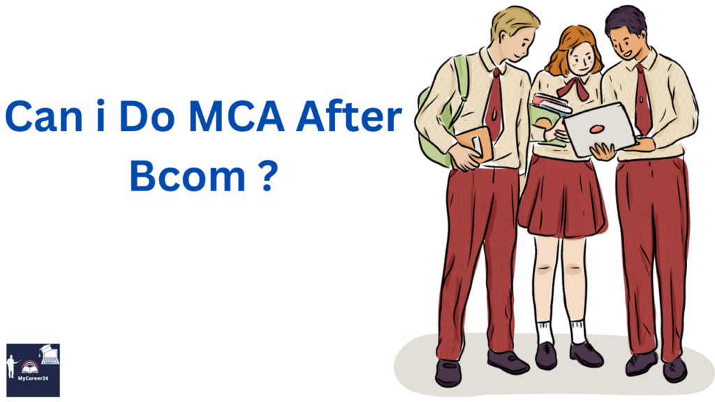 Can i Do MCA After Bcom ?