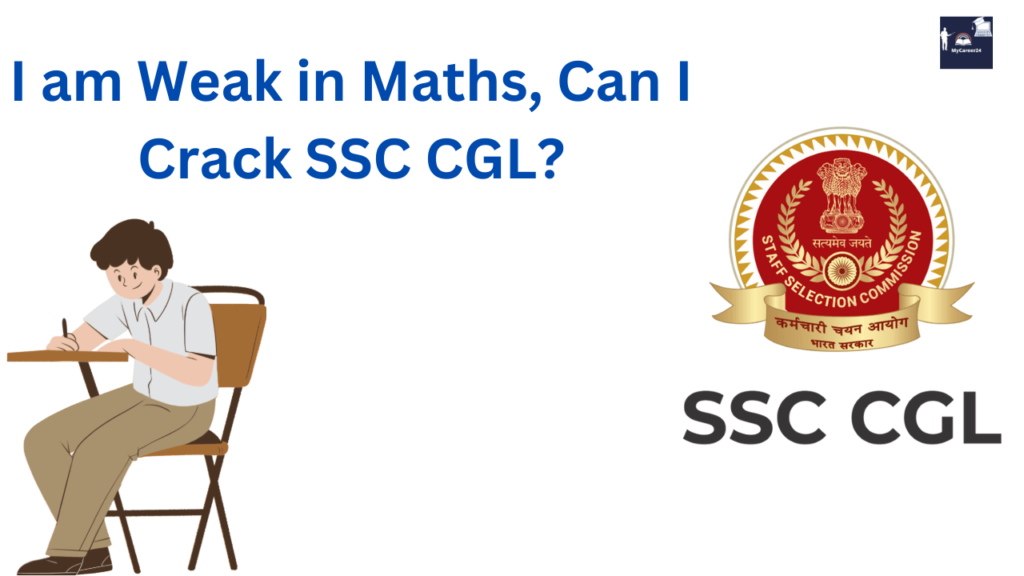 I Am Weak In Maths, Can I Crack SSC CGL ?